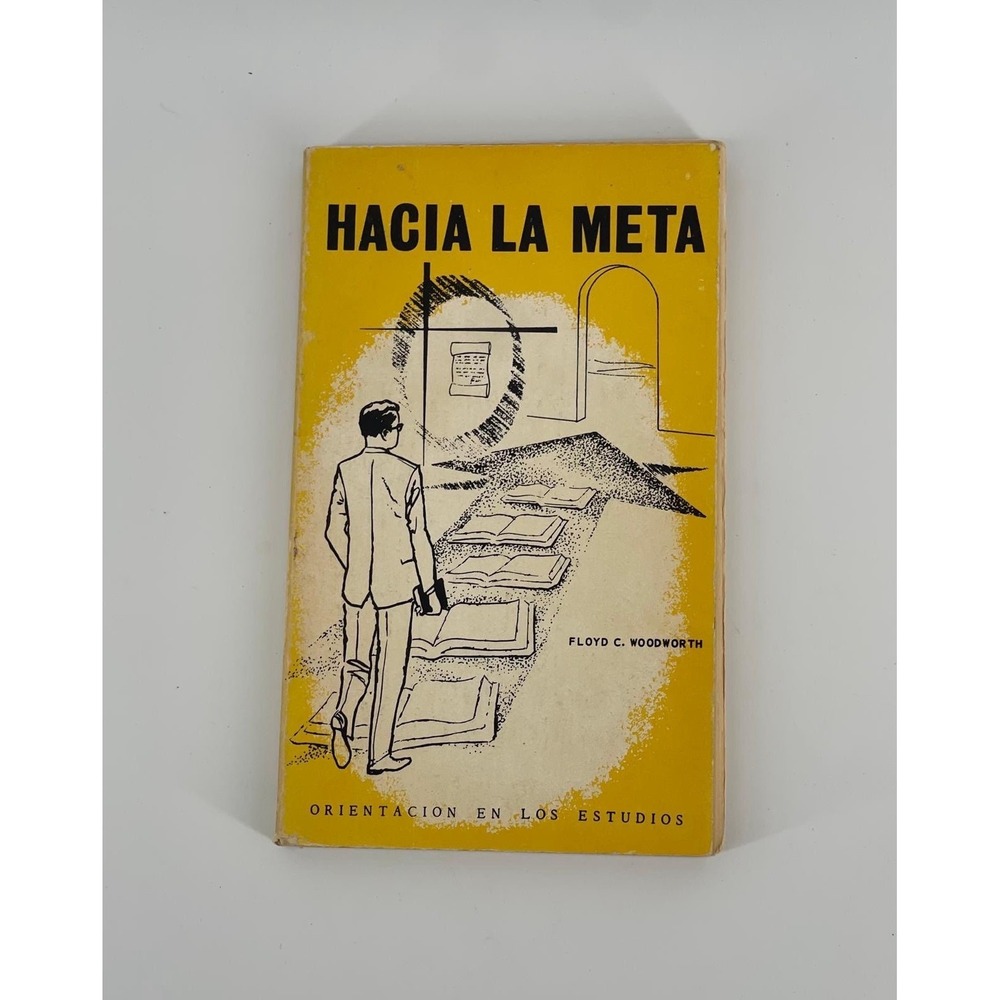 Vintage Hacia La Meta Paperback 1974 Floyd C Woodworth‎ Spanish Book 2 Edition